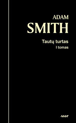 Adam Smith — Tautų turtas. I tomas