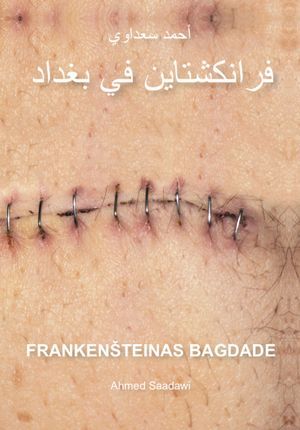 Ahmed Saadawi — Frankenšteinas Bagdade