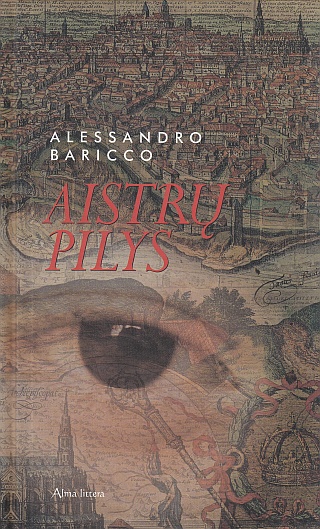 Baricco, Alessandro - Aistrų Pilys