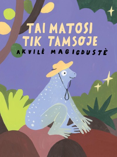 Akvilė Magicdustė — Tai matosi tik tamsoje