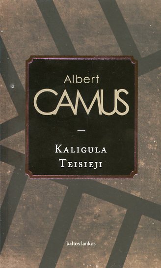 Albert Camus — Kaligula. Teisieji