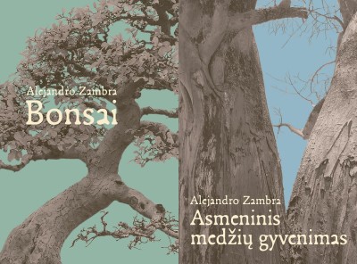 Alejandro Zambra — Bonsai. Asmeninis medžių gyvenimas