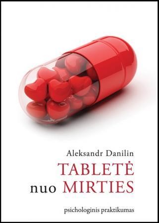 Aleksandr Danilin — Tabletė nuo mirties
