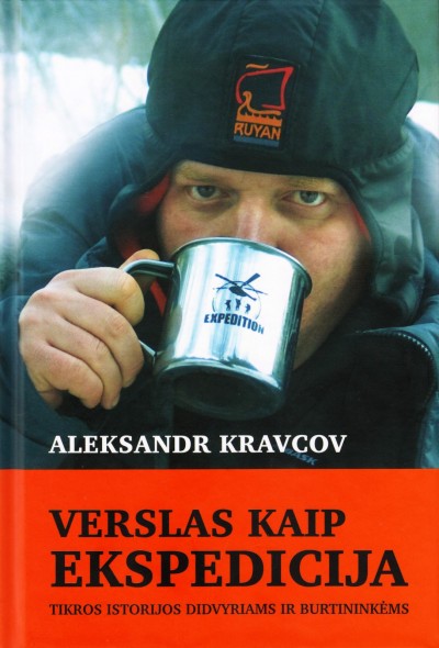 Aleksandr Kravcov — Verslas kaip ekspedicija