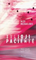 Alex Michaelides — Tylioji pacientė