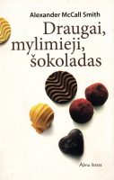 alexander-mccall-smith-draugai-mylimieji-sokoladas.jpg