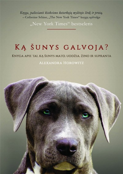 Alexandra Horowitz — Ką šunys galvoja?