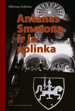 Alfonsas Eidintas — Antanas Smetona ir jo aplinka