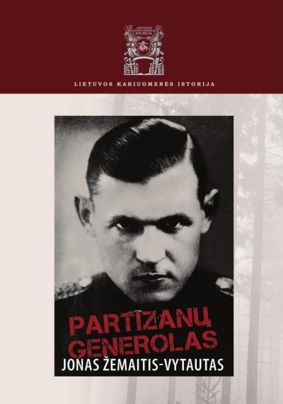 Alfonsas Eidintas & Darius Juodis & Gintautas Surgailis — Partizanų generolas Jonas Žemaitis–Vytautas