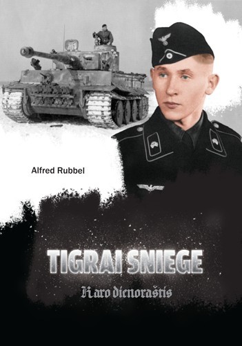 Alfred Rubbel — Tigrai sniege. Karo dienoraštis