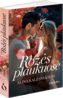 Alina Kalesnykienė — Rožės plaukuose alina-kalesnykiene-rozes-plaukuose.jpg