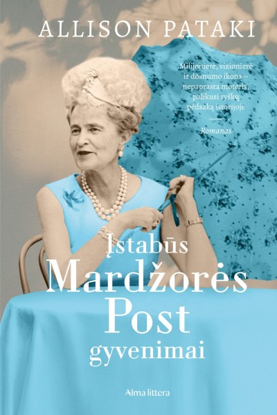 Allison Pataki — Įstabūs Mardžorės Post gyvenimai