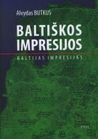 Alvydas Butkus — Baltiškos impresijos