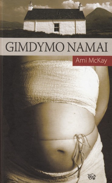 Ami McKay — Gimdymo namai