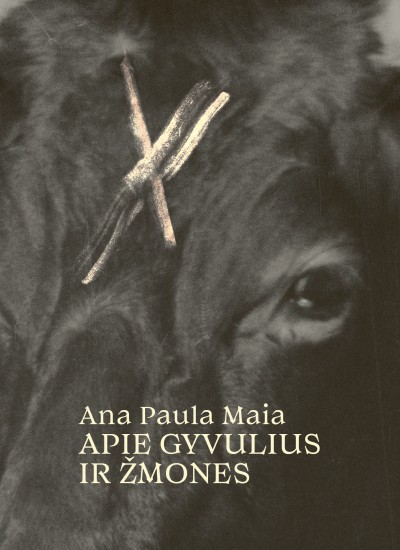 Ana Paula Maia — Apie gyvulius ir žmones