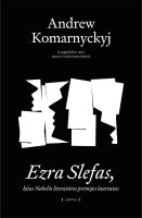 Andrew Komarnyckyj — Ezra Slefas, kitas Nobelio literatūros premijos laureatas