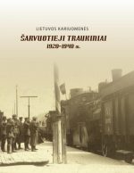 Andriejus Stoliarovas — Lietuvos kariuomenės šarvuotieji traukiniai 1920–1940 m.