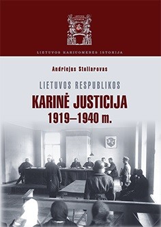 Andriejus Stoliarovas — Lietuvos Respublikos karinė justicija 1919-1940 m.