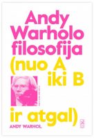 Andy Warhol — Andy Warholo filosofija. Nuo A iki B ir atgal