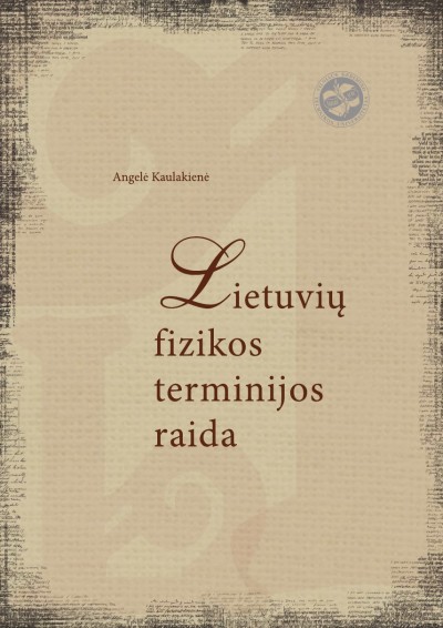 Angelė Kaulakienė — Lietuvių fizikos terminijos raida