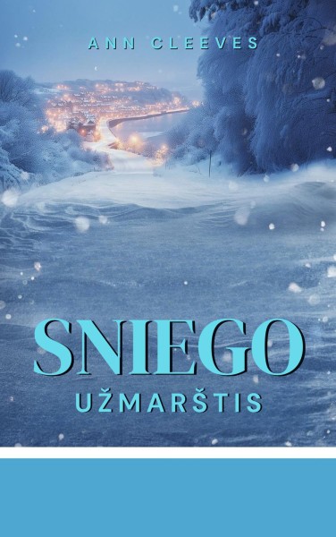 Ann Cleeves — Sniego užmarštis