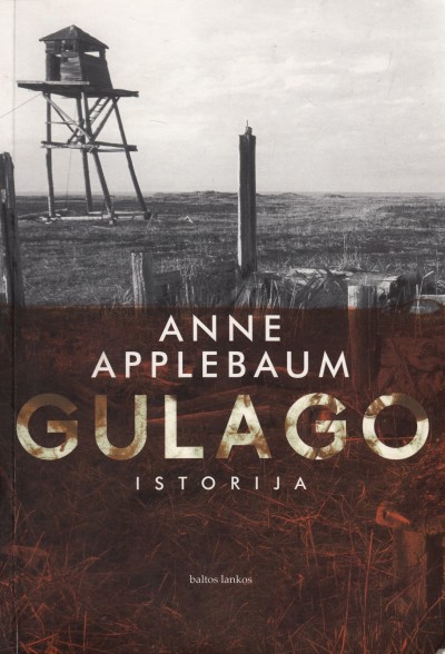 Anne Applebaum — Gulago