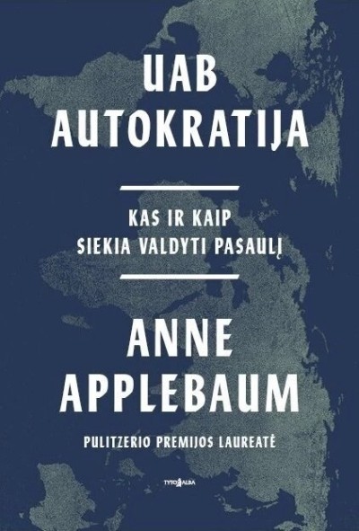 Anne Applebaum — UAB Autokratija