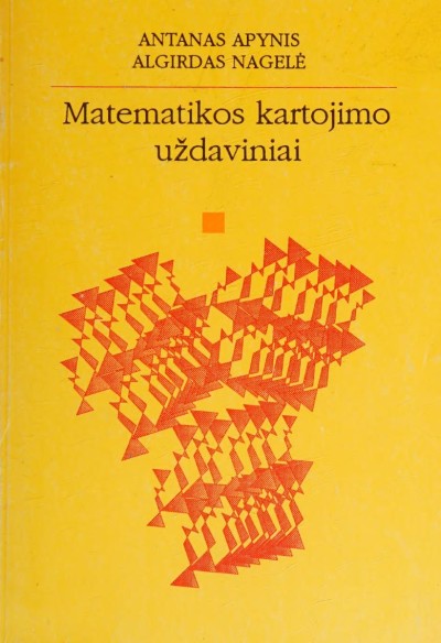 Antanas Apynis & Algirdas Nagelė — Matematikos kartojimo uždaviniai