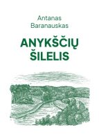 antanas-baranauskas-anyksciu-silelis.jpg