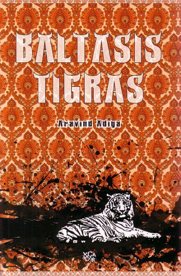 Aravind Adiga — Baltasis tigras