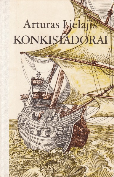 Arturs Lielais — Konkistadorai