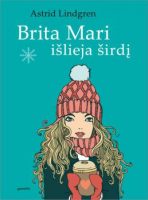Astrid Lindgren — Brita Mari išlieja širdį