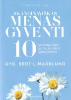 Bertil Marklund — Skandinaviškas menas gyventi: 10 patarimų kaip jaustis geriau ir gyventi ilgiau