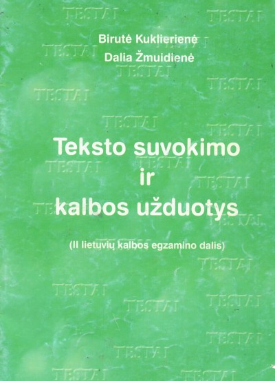 Birutė Kuklierienė & Dalia Žmuidienė — Teksto suvokimo ir kalbos užduotys