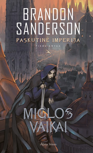 Brandon Sanderson — Miglos vaikai (1) Paskutinė imperija