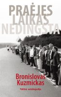 bronislovas-kuzmickas-praejes-laikas-nedingsta.jpg