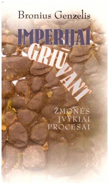 Bronius Genzelis — Imperijai griūvant : žmonės, įvykiai, procesai