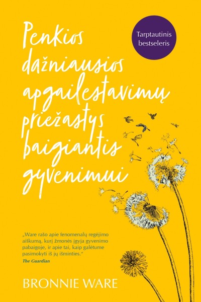 Bronnie Ware — Penkios dažniausios apgailestavimų priežastys baigiantis gyvenimui