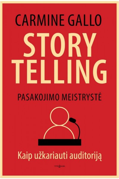Carmine Gallo — Storytelling: pasakojimo meistrystė