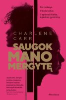 charlene-carr-saugok-mano-mergyte.jpg