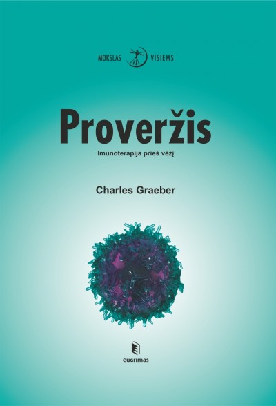 Charles Graeber — Proveržis. Imunoterapija prieš vėžį