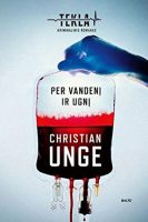 Christian Unge — Per vandenį ir ugnį