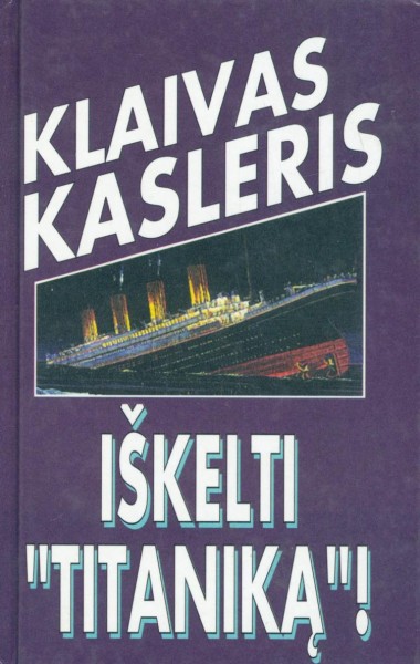 Clive Cussler — Iškelti Titaniką