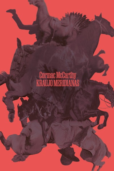 Cormac McCarthy — Kraujo meridianas