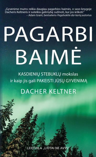 Dacher Keltner — Pagarbi baimė