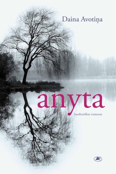 Daina Avotiņa — Anyta: kasdieniškas romanas
