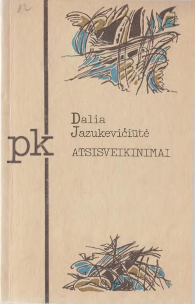 Dalia Jazukevičiūtė — Atsisveikinimai