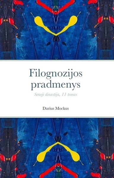 Darius Mockus — Filognozijos pradmenys (11) Senoji dinastija