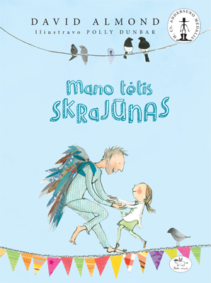 David Almond — Mano tėtis – skrajūnas