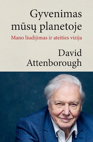 David Attenborough — Gyvenimas mūsų planetoje